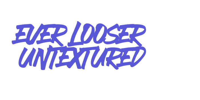 EVER LOOSER UNTEXTURED Font Download