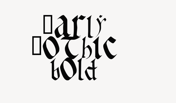 Early Gothic bold Font