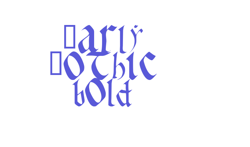 Early Gothic bold Font