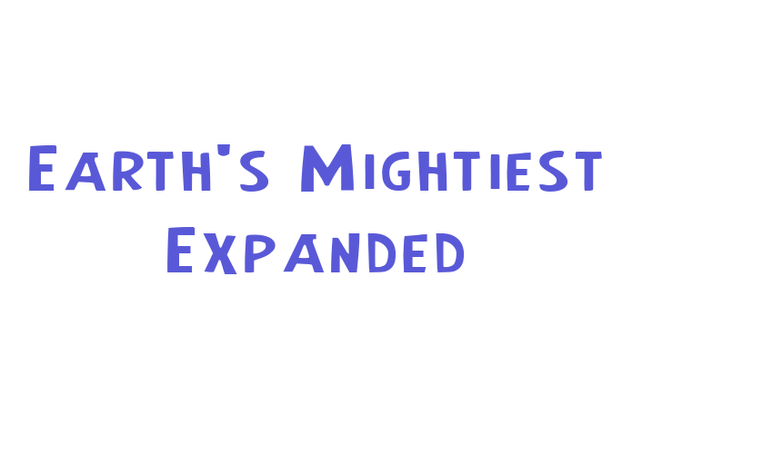 Earth’s Mightiest Expanded Font