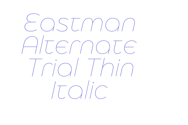 Eastman Alternate Trial Thin Italic Font