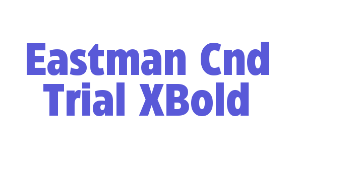 Eastman Cnd Trial XBold Font Download