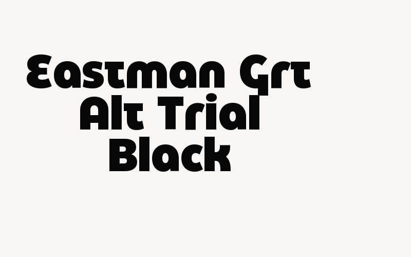 Eastman Grt Alt Trial Black Font