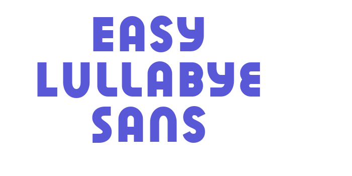 Easy Lullabye Sans Font