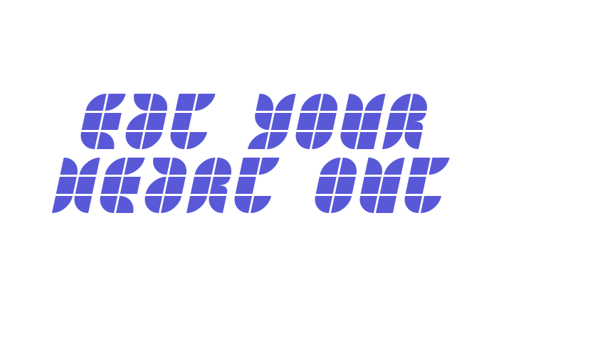 Eat your heart out Font Download