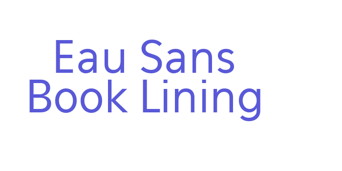 Eau Sans Book Lining Font Download