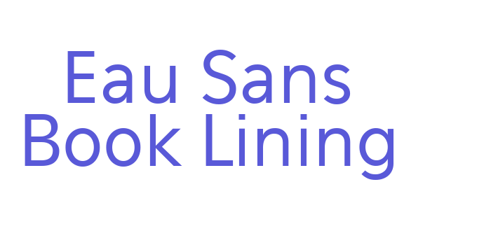 Eau Sans Book Lining Font