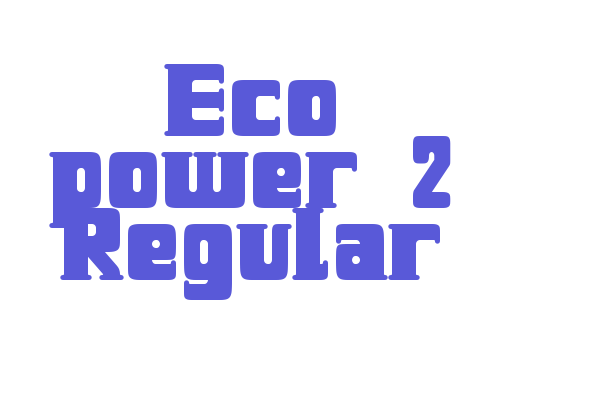 Eco power 2 Regular Font