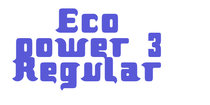 Eco power 3 Regular Font Download