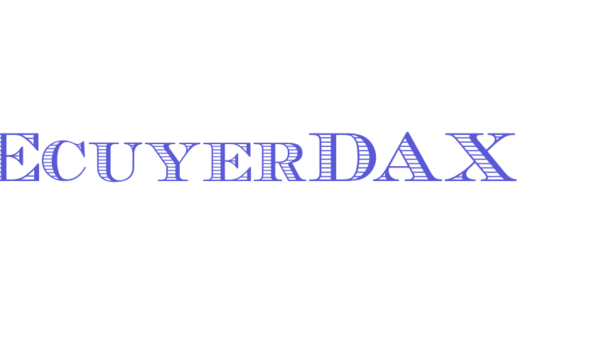 EcuyerDAX Font Download