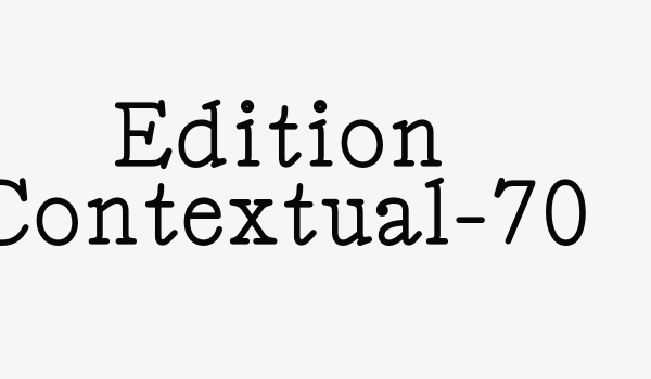 Edition Contextual-70 Font