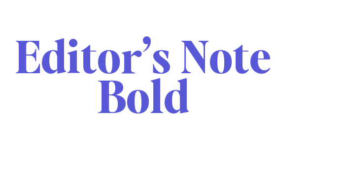 Editor’s Note Bold Font Download