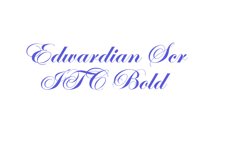 Edwardian Scr ITC Bold Font