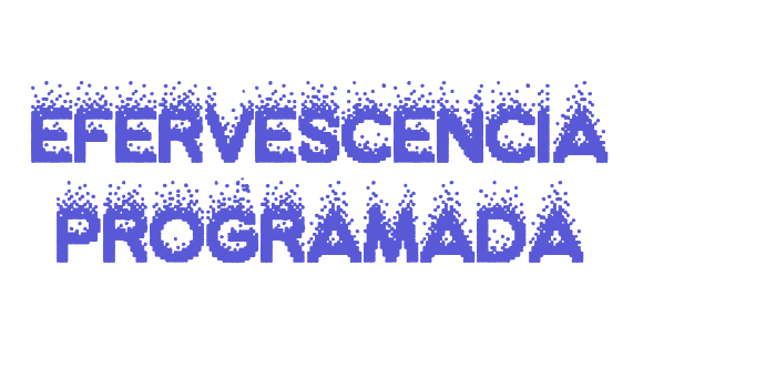 Efervescencia Programada Font