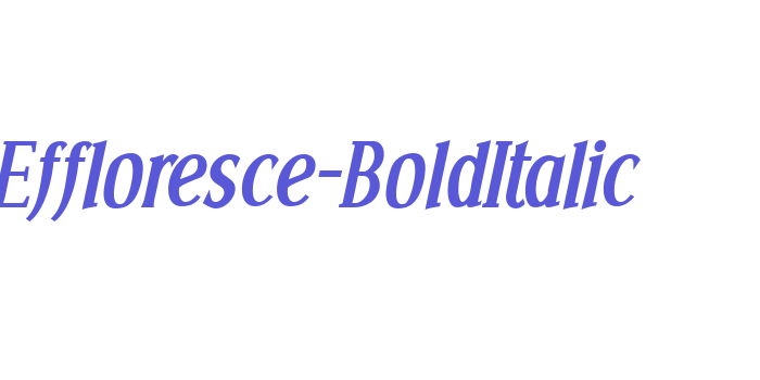 Effloresce-BoldItalic Font Download