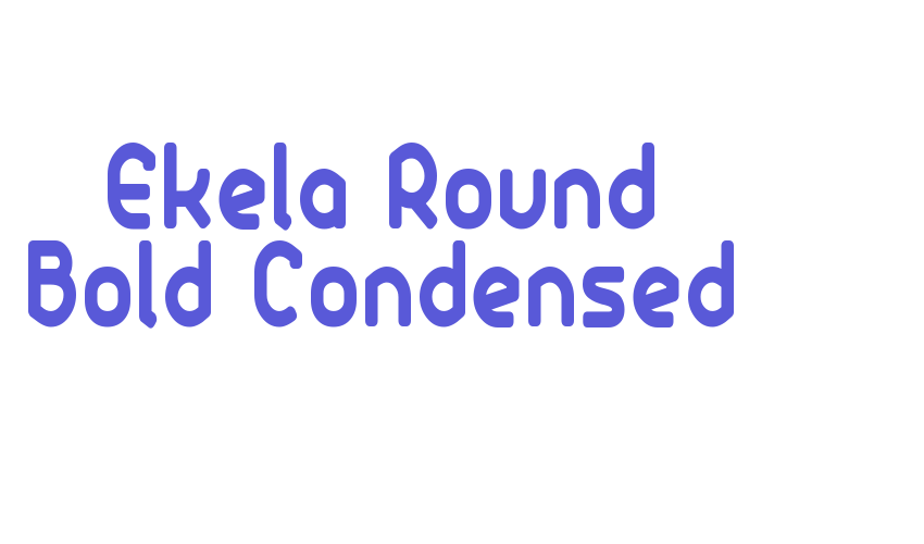 Ekela Round Bold Condensed Font