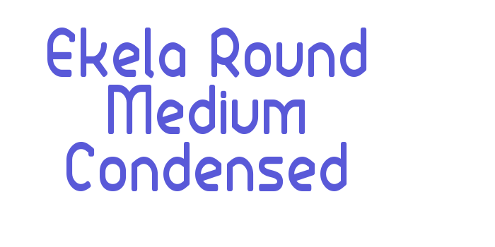 Ekela Round Medium Condensed Font Download