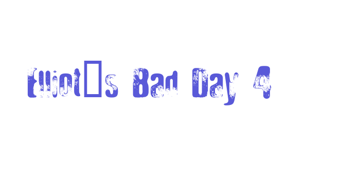 Elliot’s Bad Day 4 Font Download