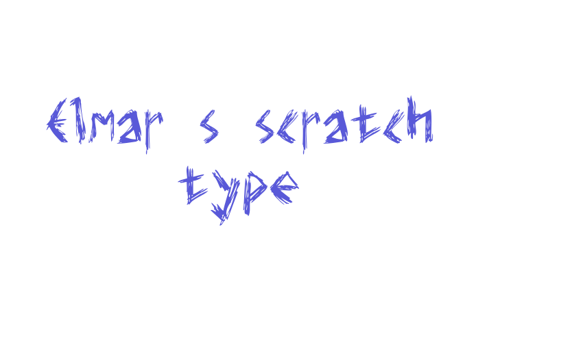 Elmar’s scratch type Font