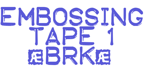 Embossing Tape 1 (BRK) Font Download