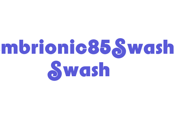 Embrionic85Swash Swash Font