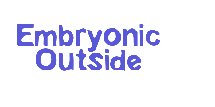 Embryonic Outside Font Download