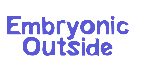 Embryonic Outside Font