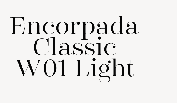 Encorpada Classic W01 Light Font