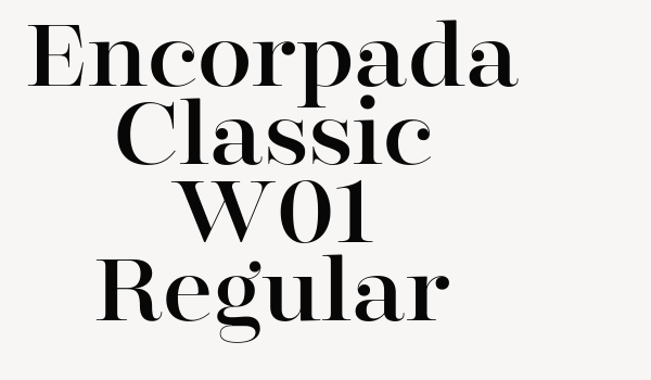 Encorpada Classic W01 Regular Font