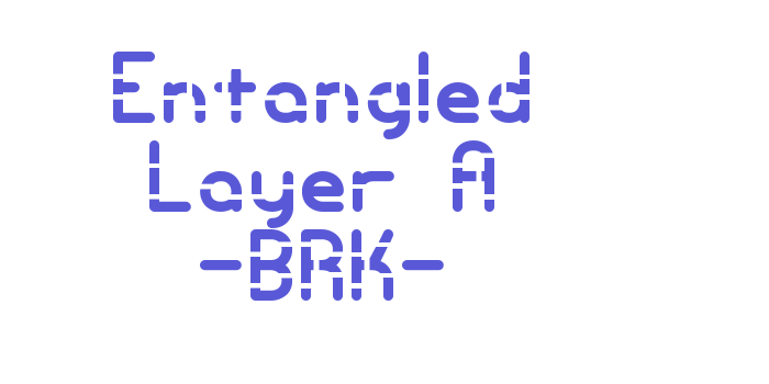 Entangled Layer A -BRK- Font Download