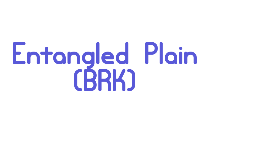 Entangled Plain (BRK) Font