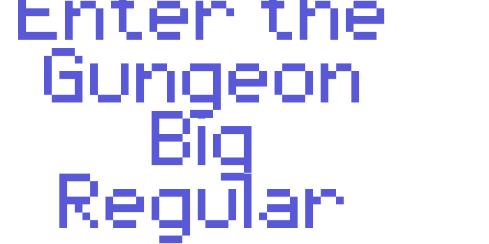 Enter the Gungeon Big Regular Font