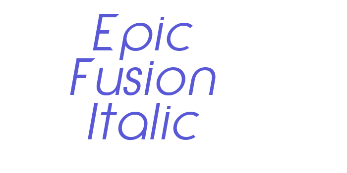 Epic Fusion Italic Font