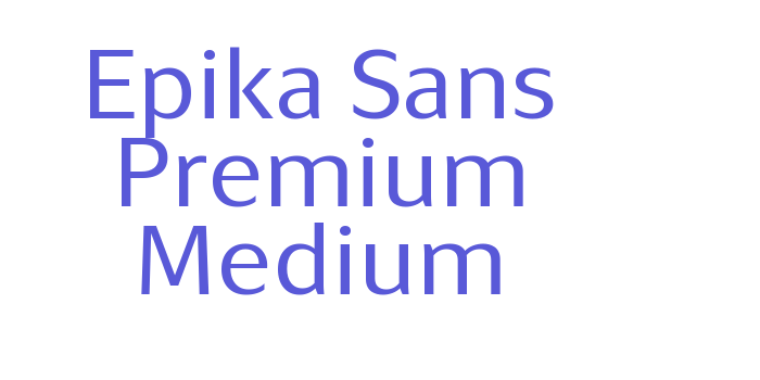 Epika Sans Premium Medium Font Download