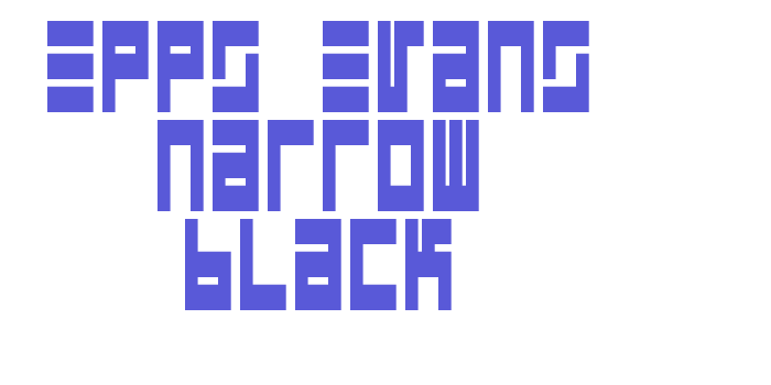 Epps Evans Narrow Black Font