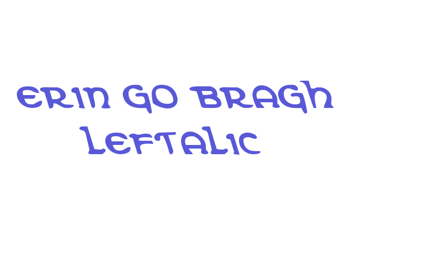 Erin Go Bragh Leftalic Font Download