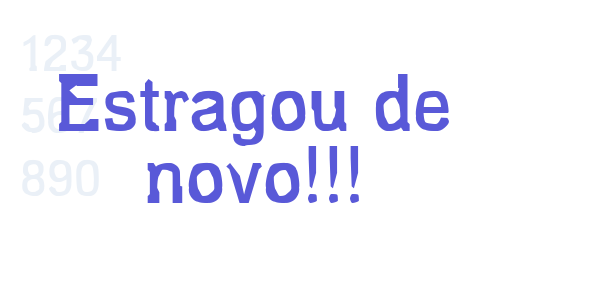 Estragou de novo!!! font free