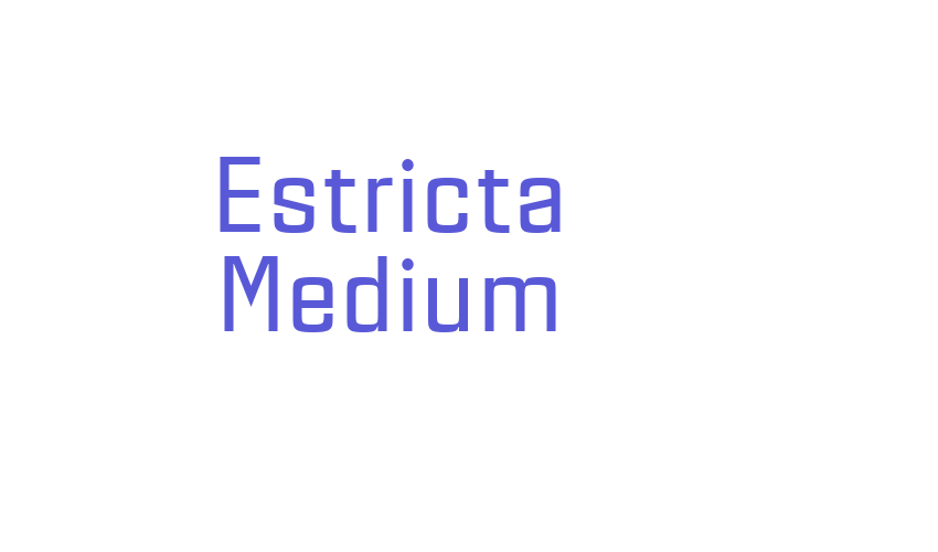 Estricta Medium Font