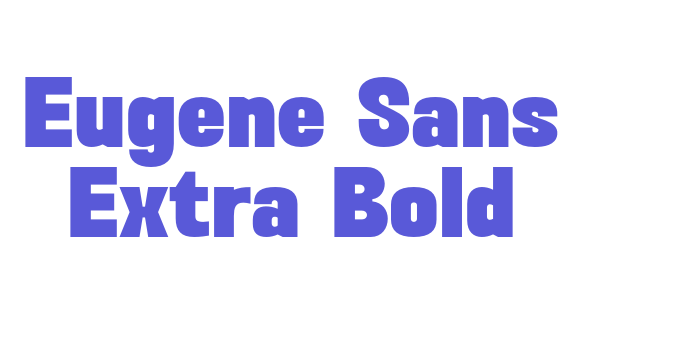 Eugene Sans Extra Bold Font