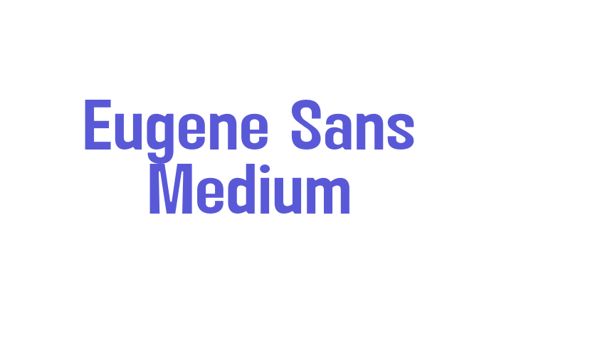 Eugene Sans Medium Font