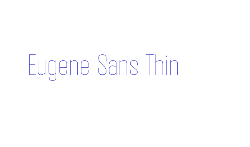 Eugene Sans Thin Font Download