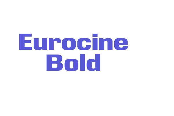 Eurocine Bold Font