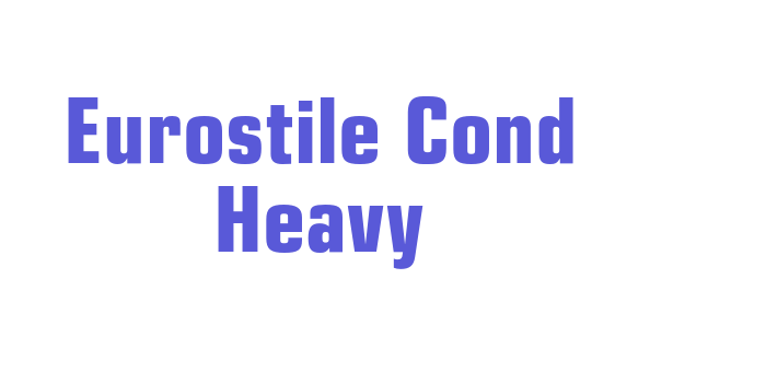 Eurostile Cond Heavy Font Download