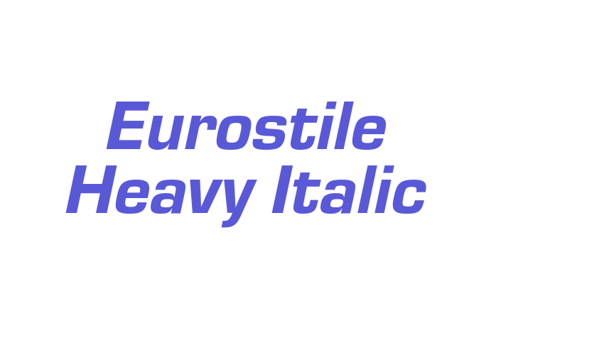 Eurostile Heavy Italic Font Download