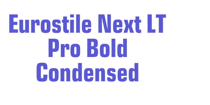 Eurostile Next LT Pro Bold Condensed Font Download