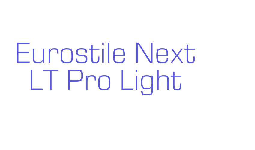 Eurostile Next LT Pro Light Font Download