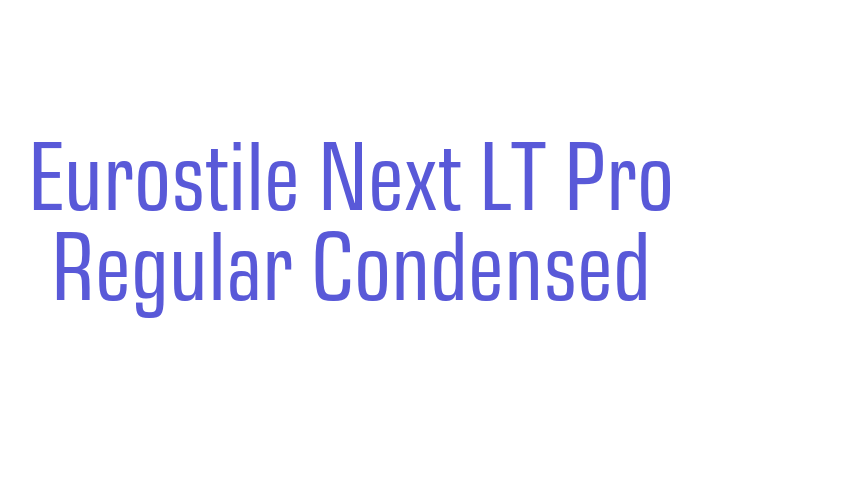 Eurostile Next LT Pro Regular Condensed Font Download