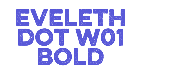 Eveleth Dot W01 Bold Font Download