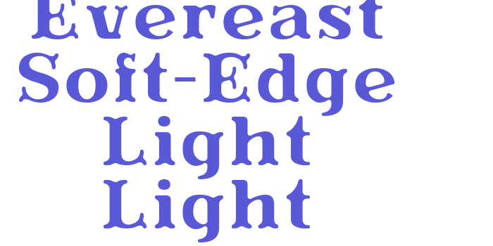 Evereast Soft-Edge Light Light Font