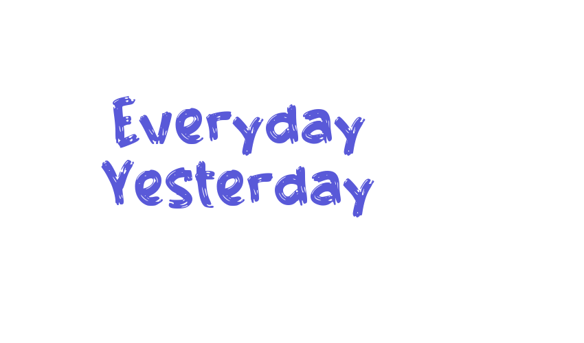 Everyday Yesterday Font